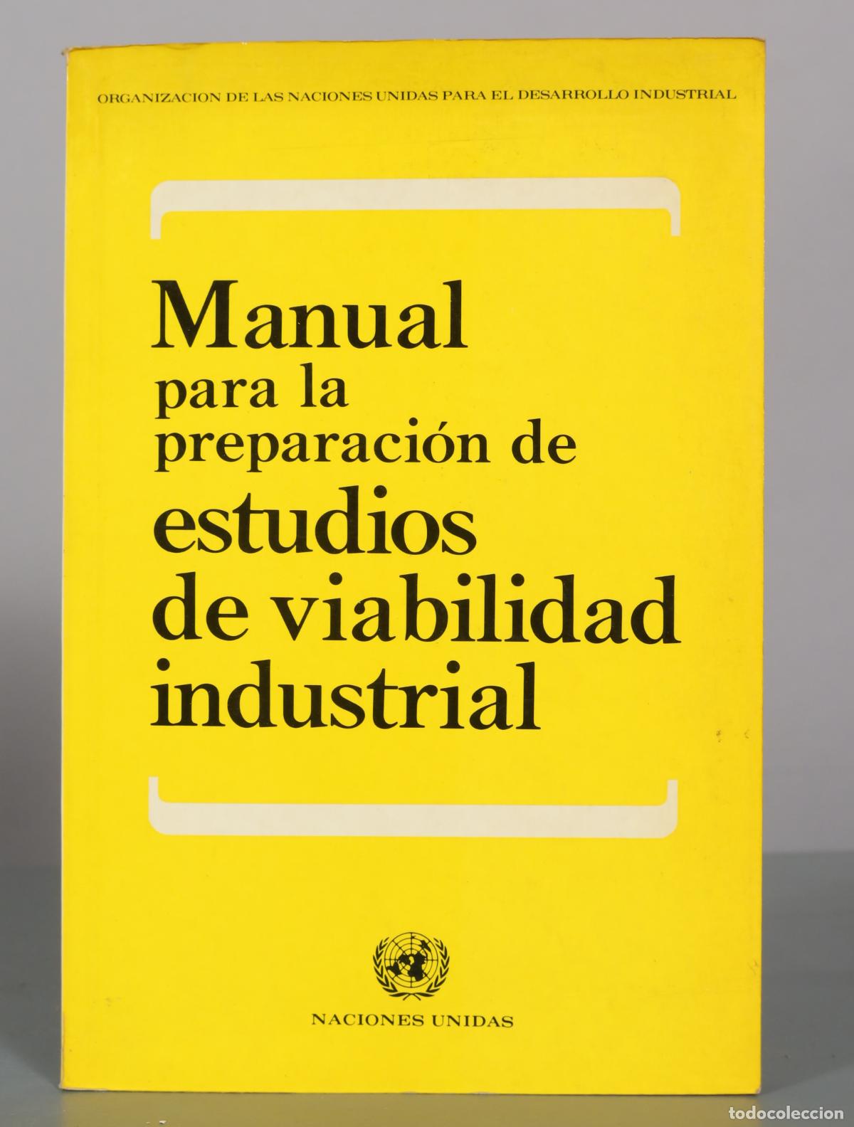 Libros de segunda mano: Manual para la preparaci&oacute;n de estudios de viabilidad industrial - Organizaci&oacute;n de las Naciones