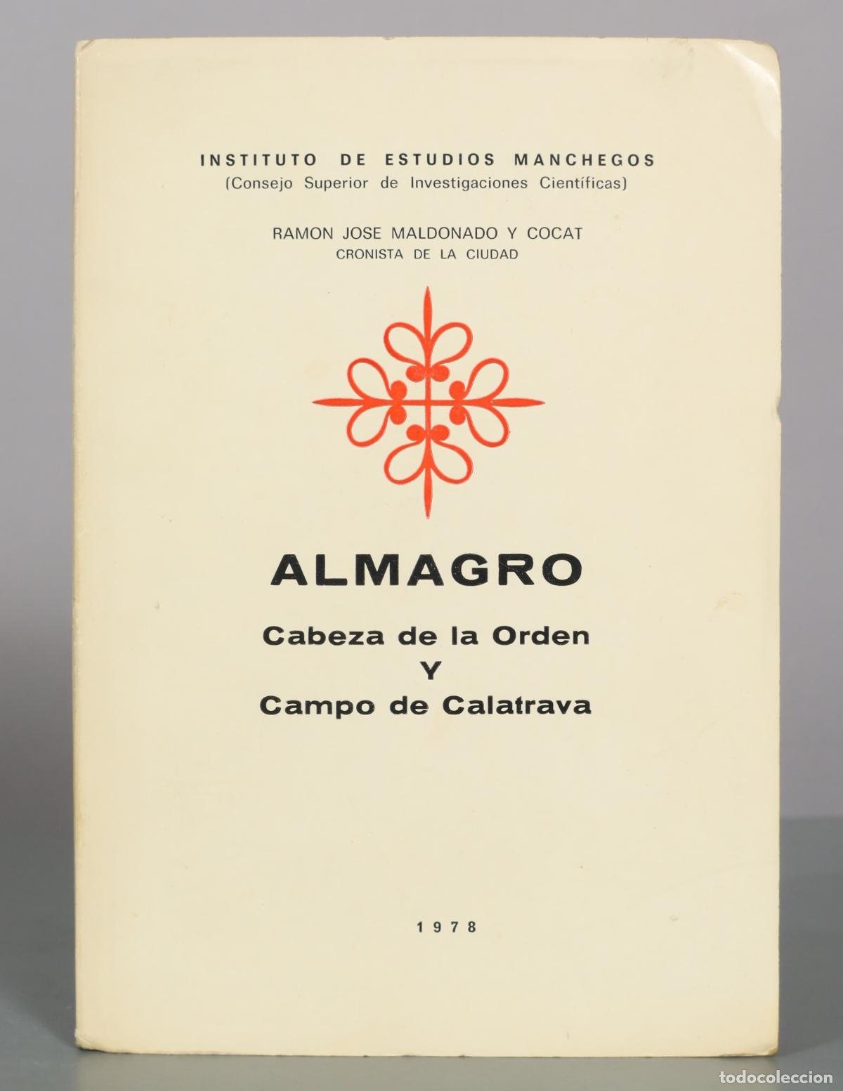 Libros de segunda mano: Almagro: Cabeza de la Orden y Campo de Calatrava - Ram&oacute;n Jos&eacute; Maldonado y Cocat