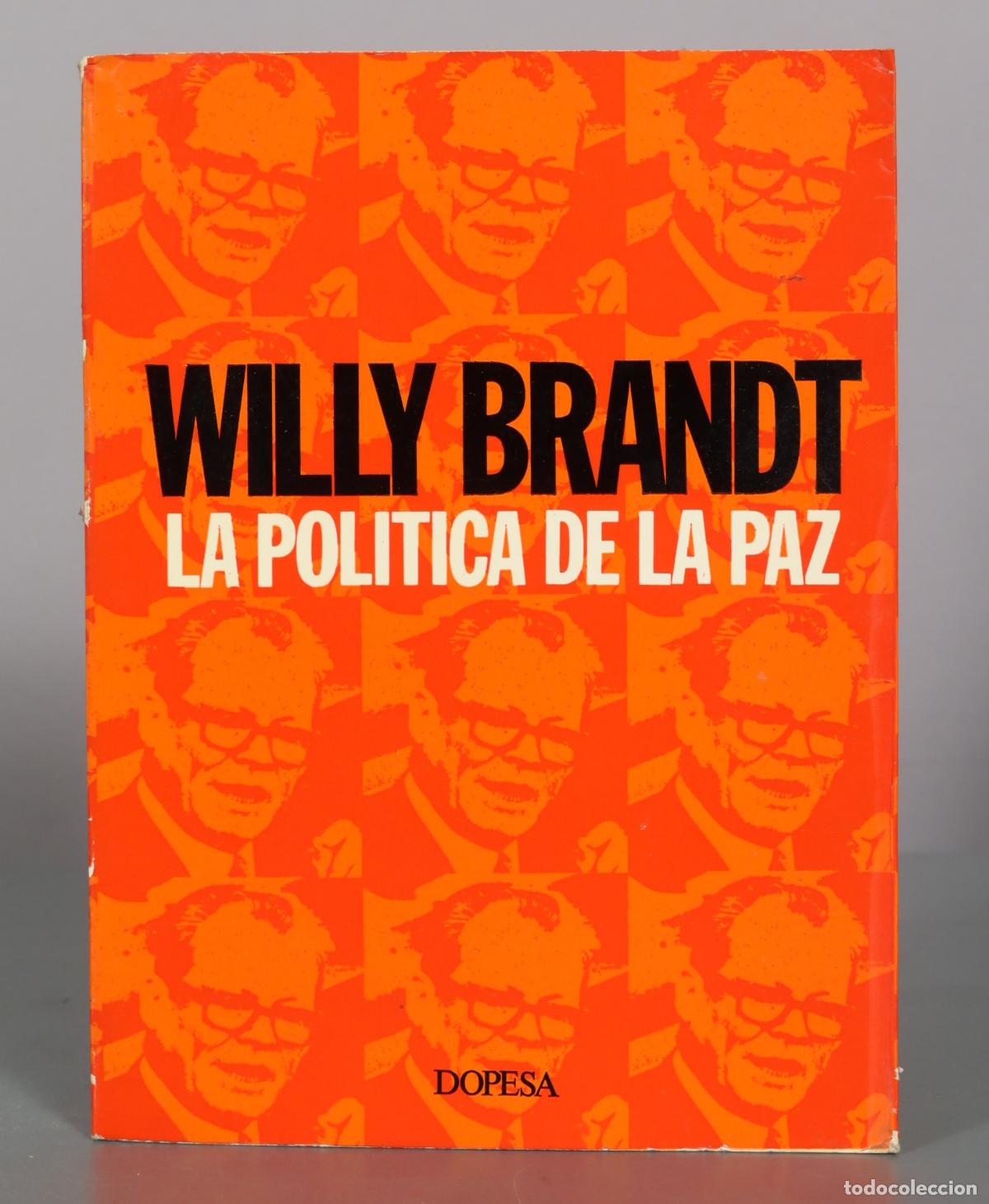 Libros de segunda mano: La pol&iacute;tica de la paz - Willy Brandt - Dopesa