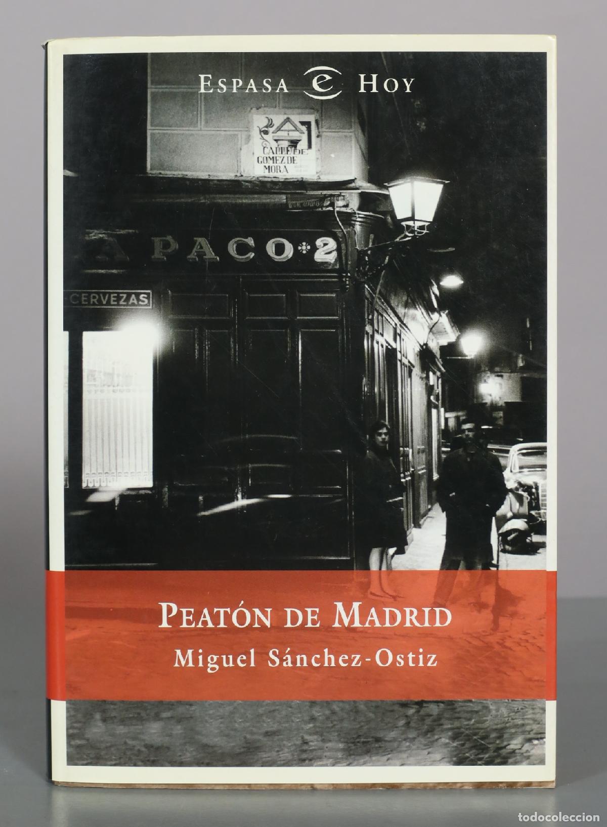 Libros de segunda mano: Peat&oacute;n de Madrid - Miguel S&aacute;nchez-Ostiz - Espasa