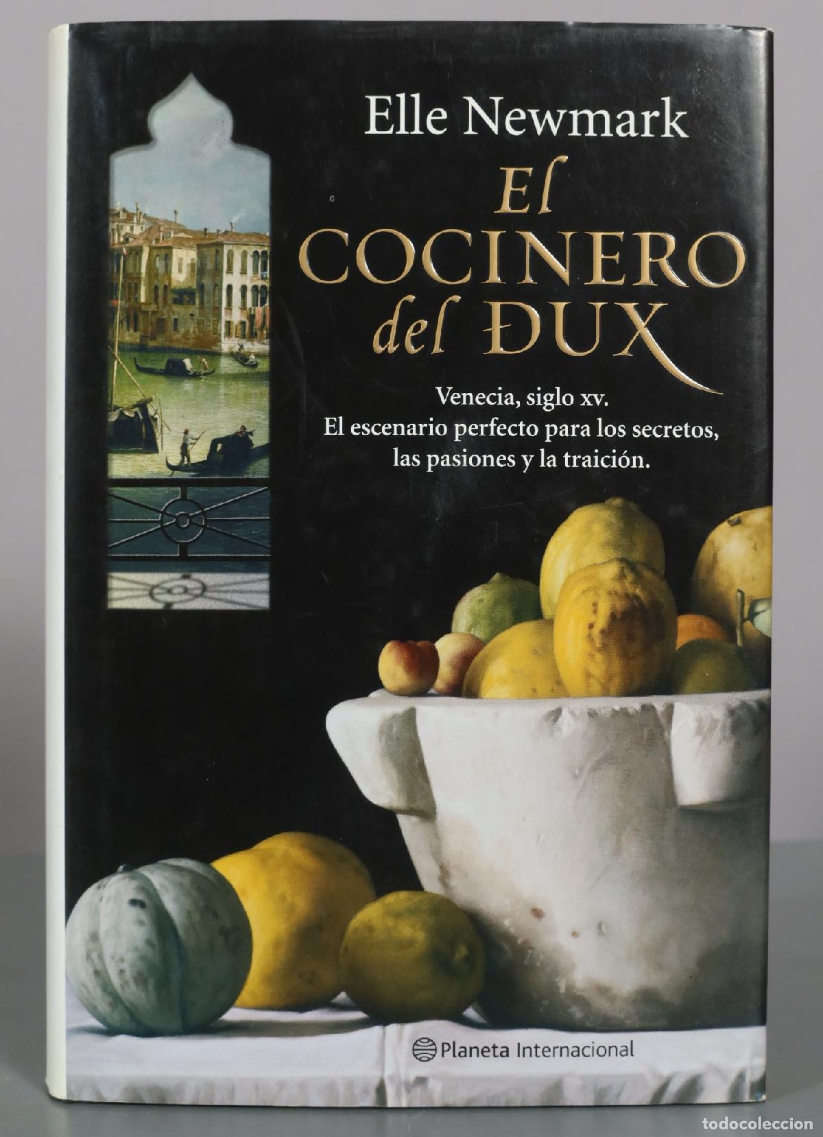 Libros de segunda mano: El cocinero del dux - Elle Newmark - Editorial Planeta