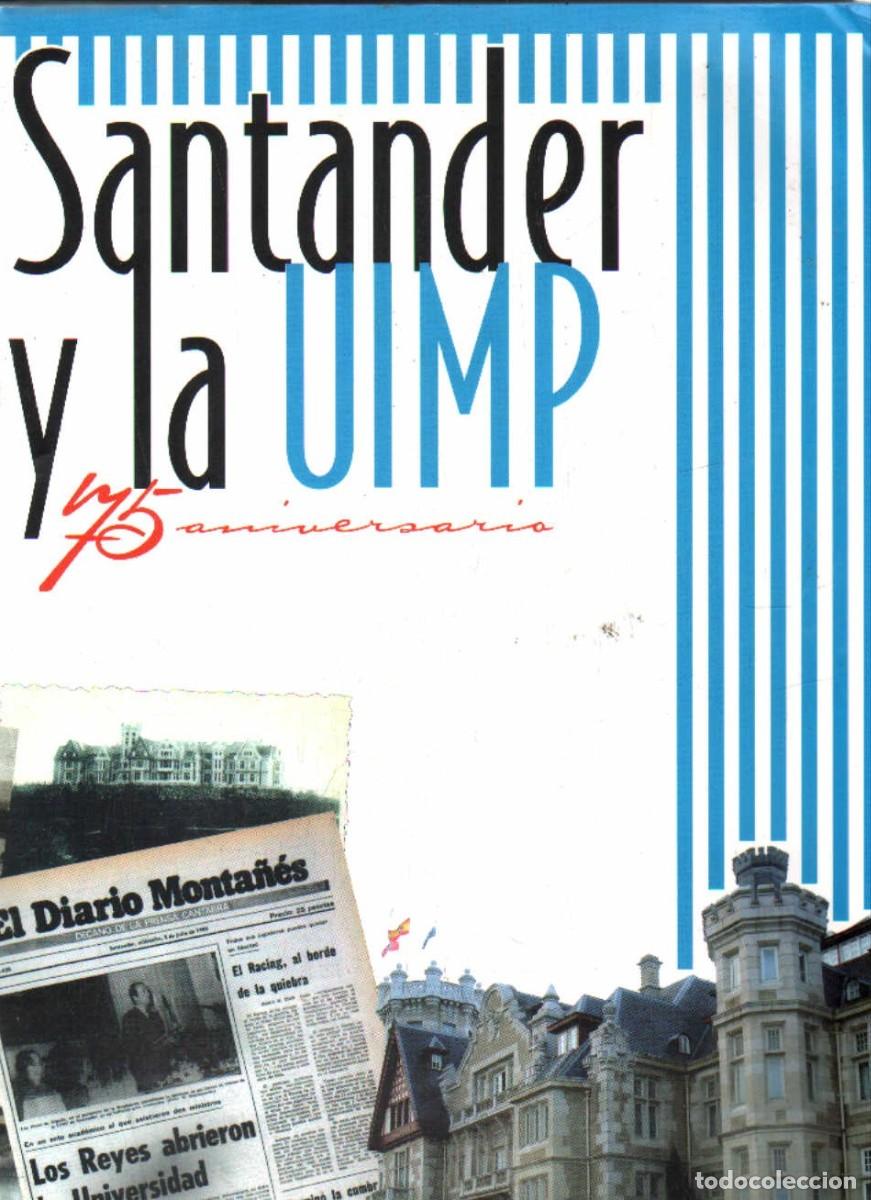 Libros de segunda mano: SANTANDER Y LA UIMP. 75 ANIVERSARIO. A-LCANT-114