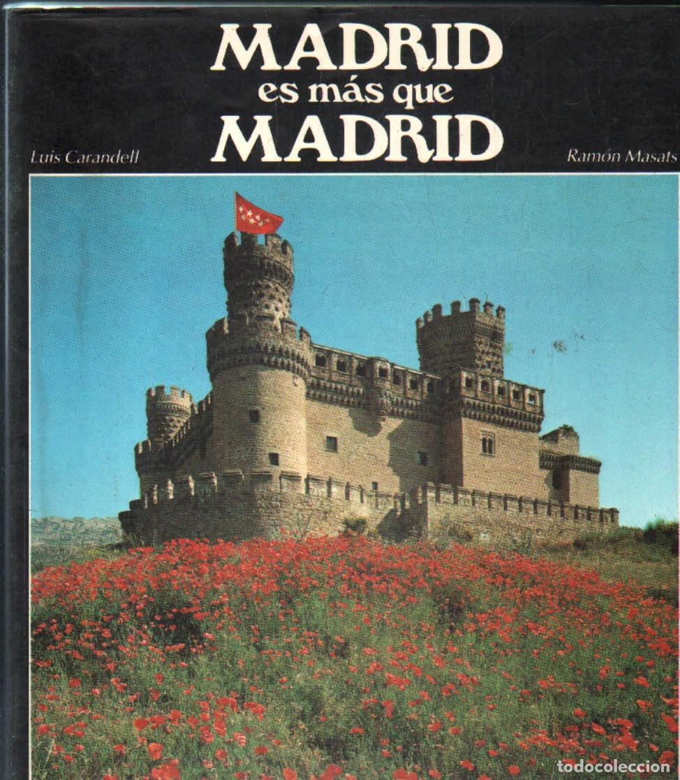 Libros de segunda mano: MADRID ES MAS QUE MADRID. CARANDELL, LU&Iacute;S / MASATS, RAM&Oacute;N. A-LMAD-546