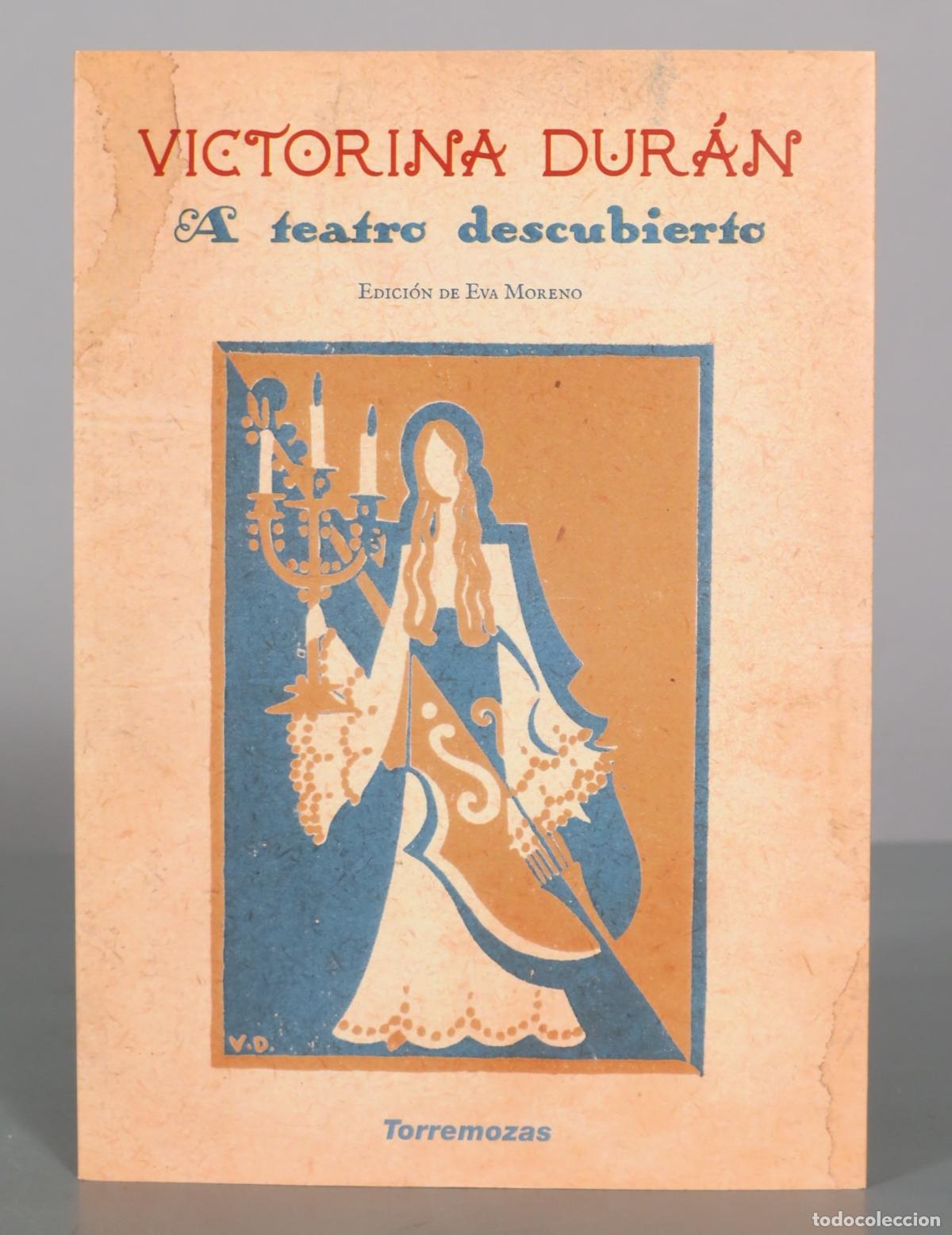 Libros de segunda mano: A teatro descubierto - Victorina Dur&aacute;n - Ediciones Torremozas
