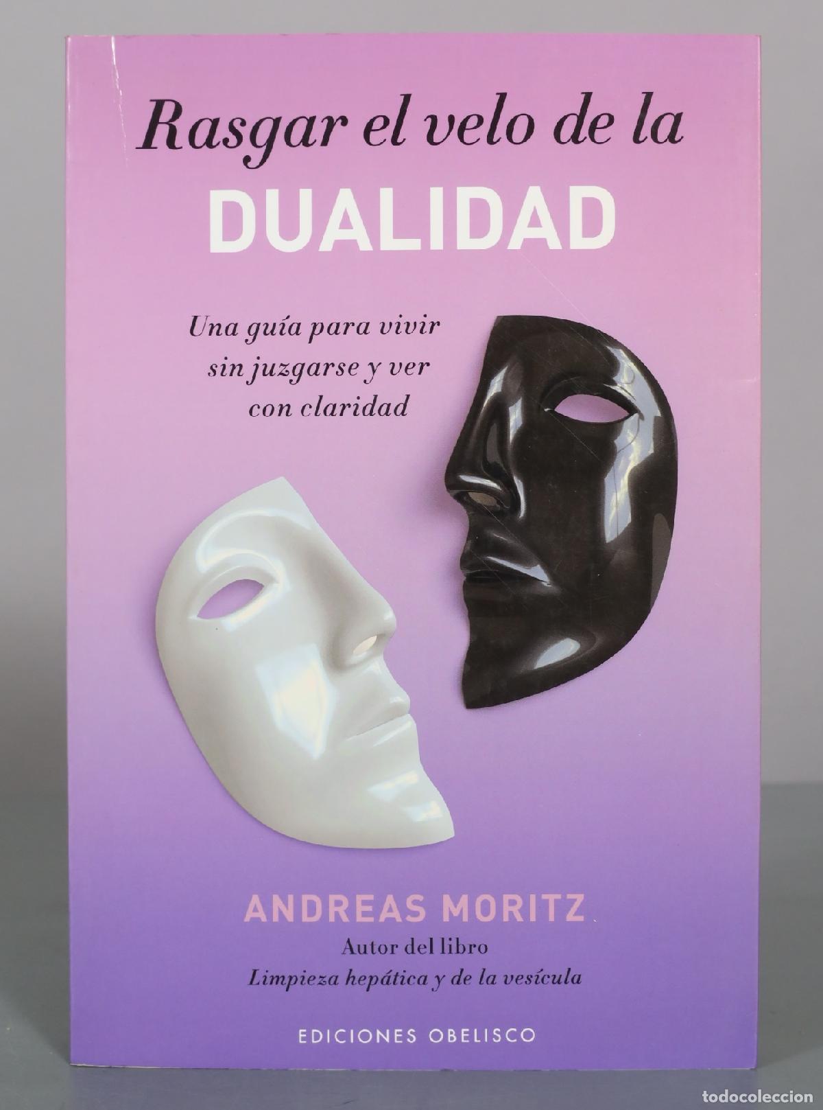 Libros de segunda mano: Rasgar el velo de la dualidad - Andreas Moritz - Ediciones Obelisco