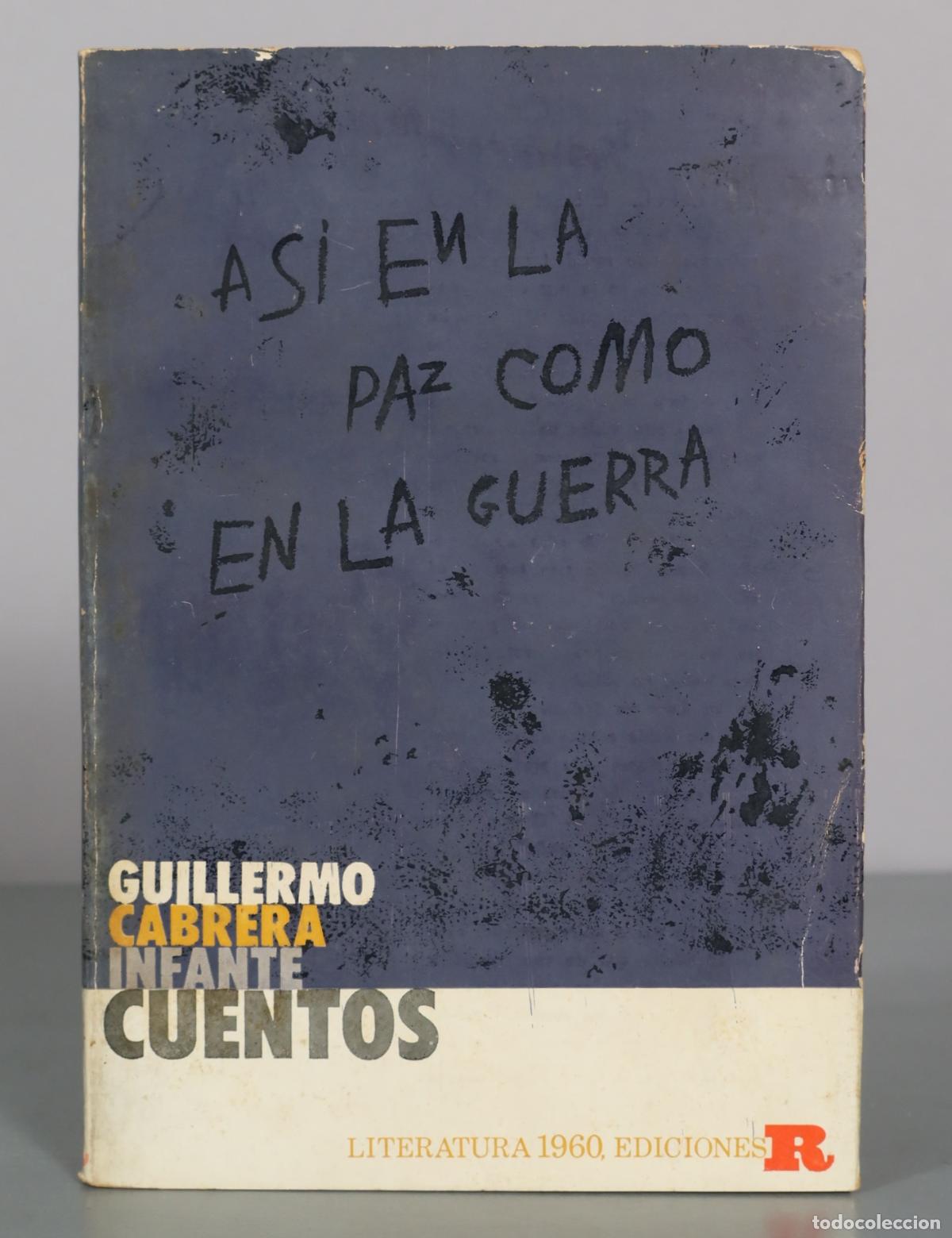 Libros de segunda mano: As&iacute; en la paz como en la guerra - Guillermo Cabrera Infante - Ediciones R