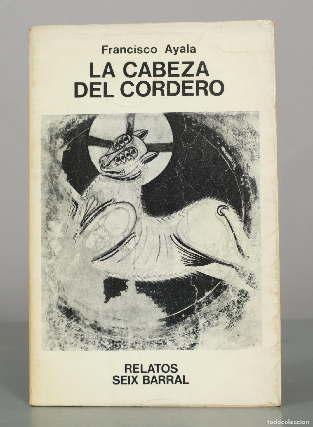 Libros de segunda mano: La cabeza del cordero - Francisco Ayala - Editorial Seix Barral