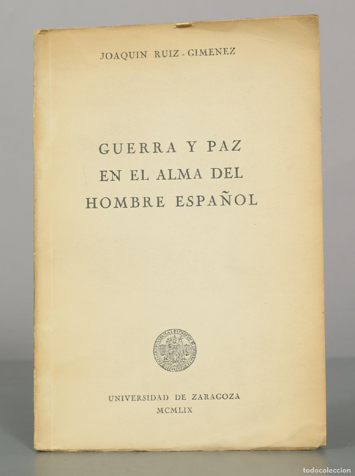 Libros de segunda mano: Guerra y paz en el alma del hombre espa&ntilde;ol - Joaqu&iacute;n Ruiz-Gim&eacute;nez - Universidad de Zaragoza