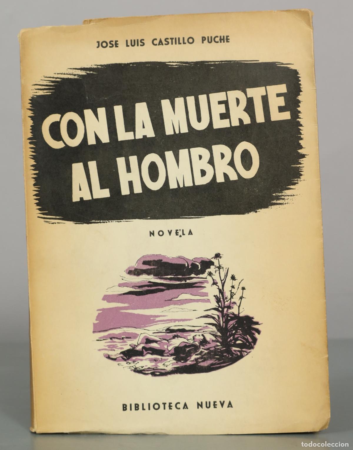 Libros de segunda mano: Con la muerte al hombro - Jos&eacute; Luis Castillo-Puche - Editorial Biblioteca Nueva