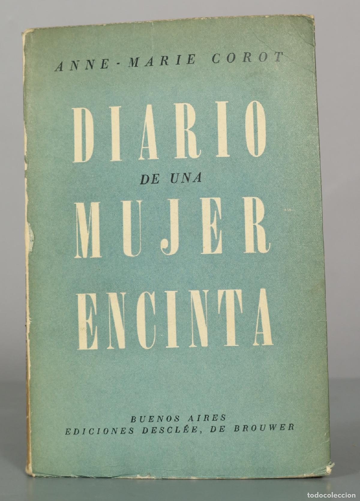 Libros de segunda mano: Diario de una mujer encinta - Anne Marie Corot - Ediciones Descl&eacute;e de Brouwer