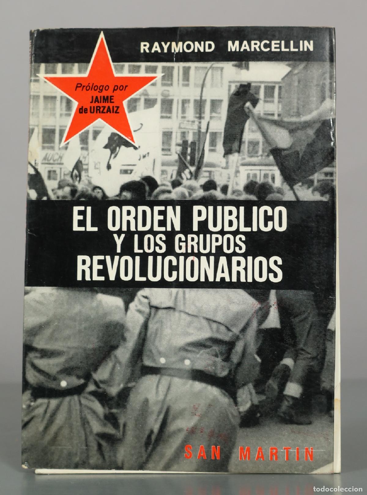 Libros de segunda mano: El orden p&uacute;blico y los grupos revolucionarios - Raymond Marcellin - Editorial San Martin