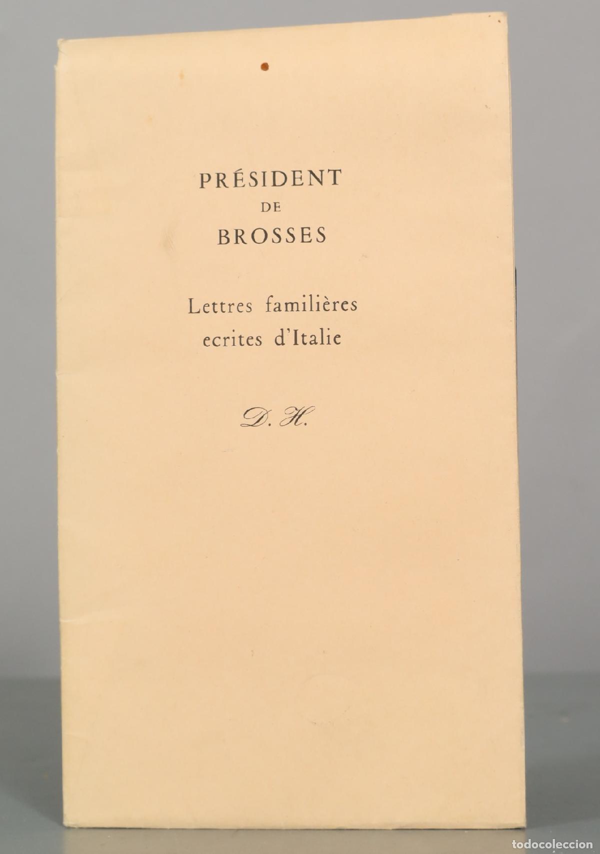 Libros de segunda mano: Le Pr&eacute;sident de Brosses en Italie. Lettres famili&egrave;res &eacute;crites d'Italie - Charles de Brosses