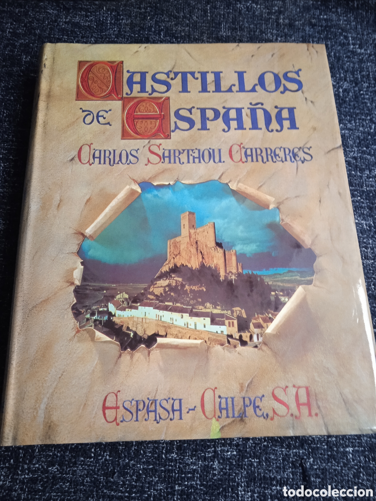 Libros de segunda mano: CASTILLOS DE ESPA&Ntilde;A / CARLOS SARTHOU CARRERES -ED. ESPASA-CALPE