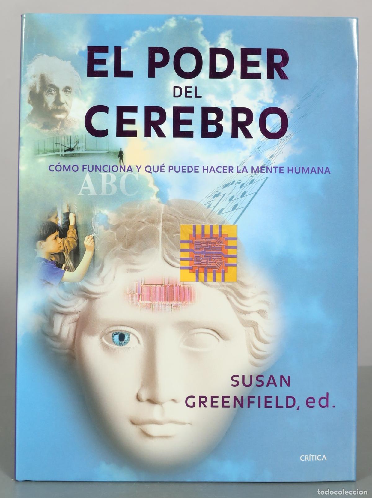 Libros de segunda mano: El poder del cerebro: C&oacute;mo funciona y qu&eacute; puede hacer la mente humana - Susan Greenfield - Editorial