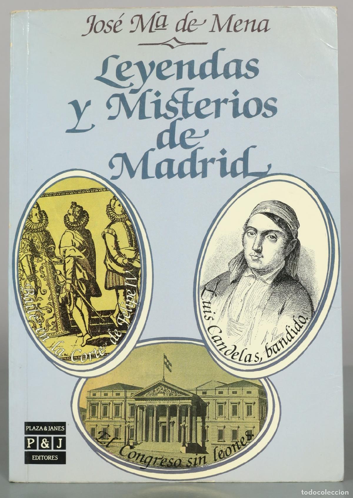 Libros de segunda mano: Leyendas y misterios de Madrid - Jos&eacute; Mar&iacute;a de Mena - Plaza & Jan&eacute;s Editores