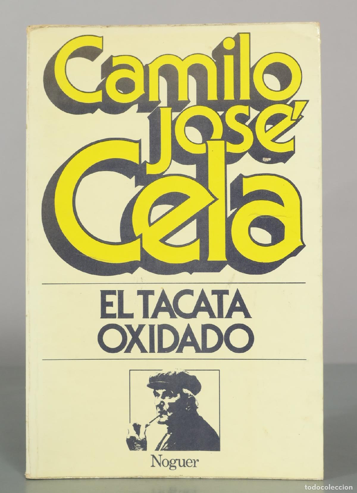 Libros de segunda mano: El tacat&aacute; oxidado - Camilo Jos&eacute; Cela - Editorial Noguer
