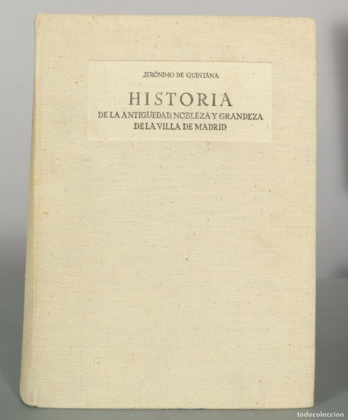 Libros de segunda mano: Historia de la antig&uuml;edad, nobleza y grandeza de la Villa de Madrid - Jer&oacute;nimo de Quintana