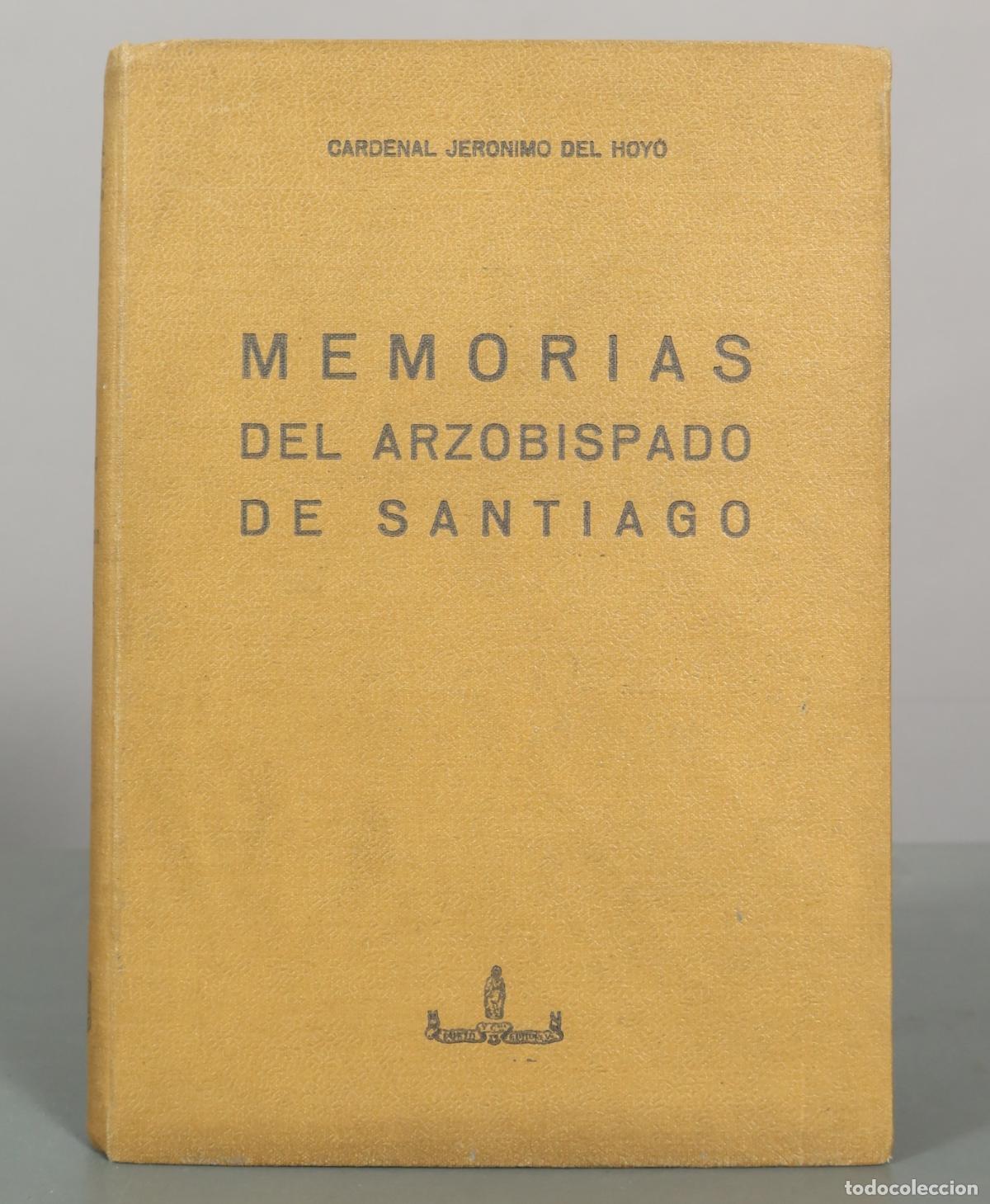 Libros de segunda mano: Memorias del Arzobispado de Santiago - Cardenal Jeronimo del Hoyo - Porto y Cia