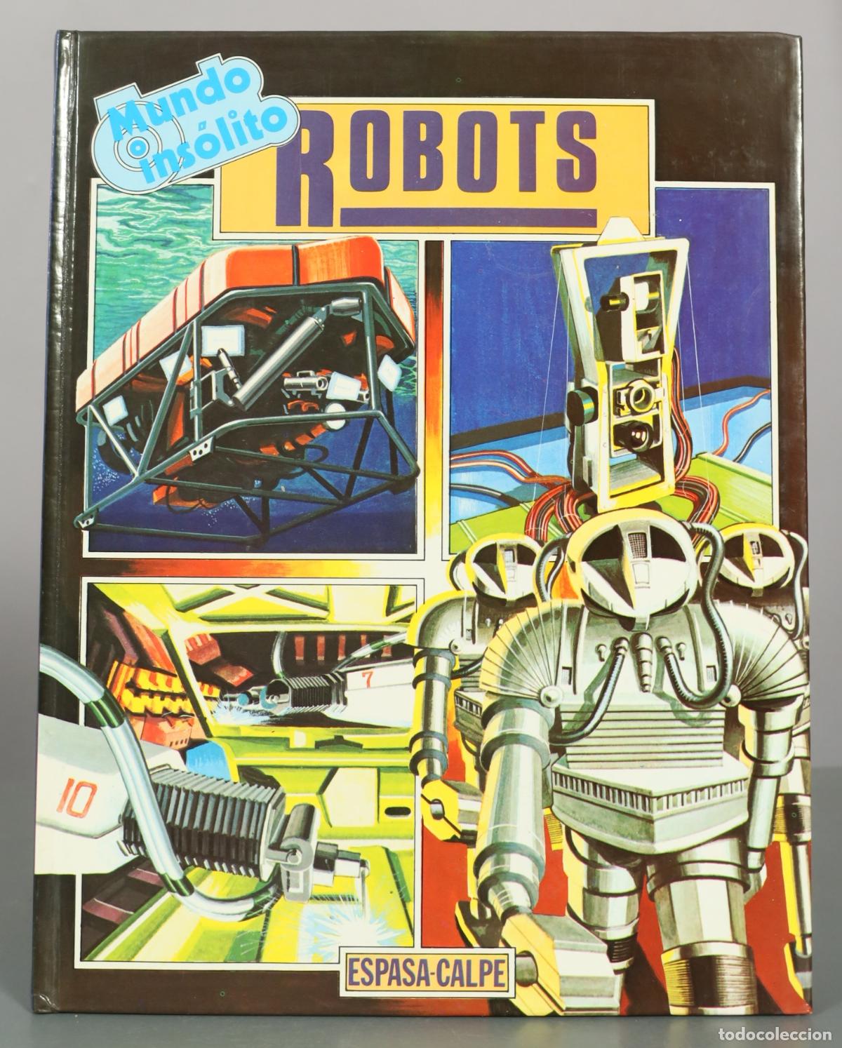 Libros de segunda mano: Mundo Ins&oacute;lito - Robots - Espasa-Calpe