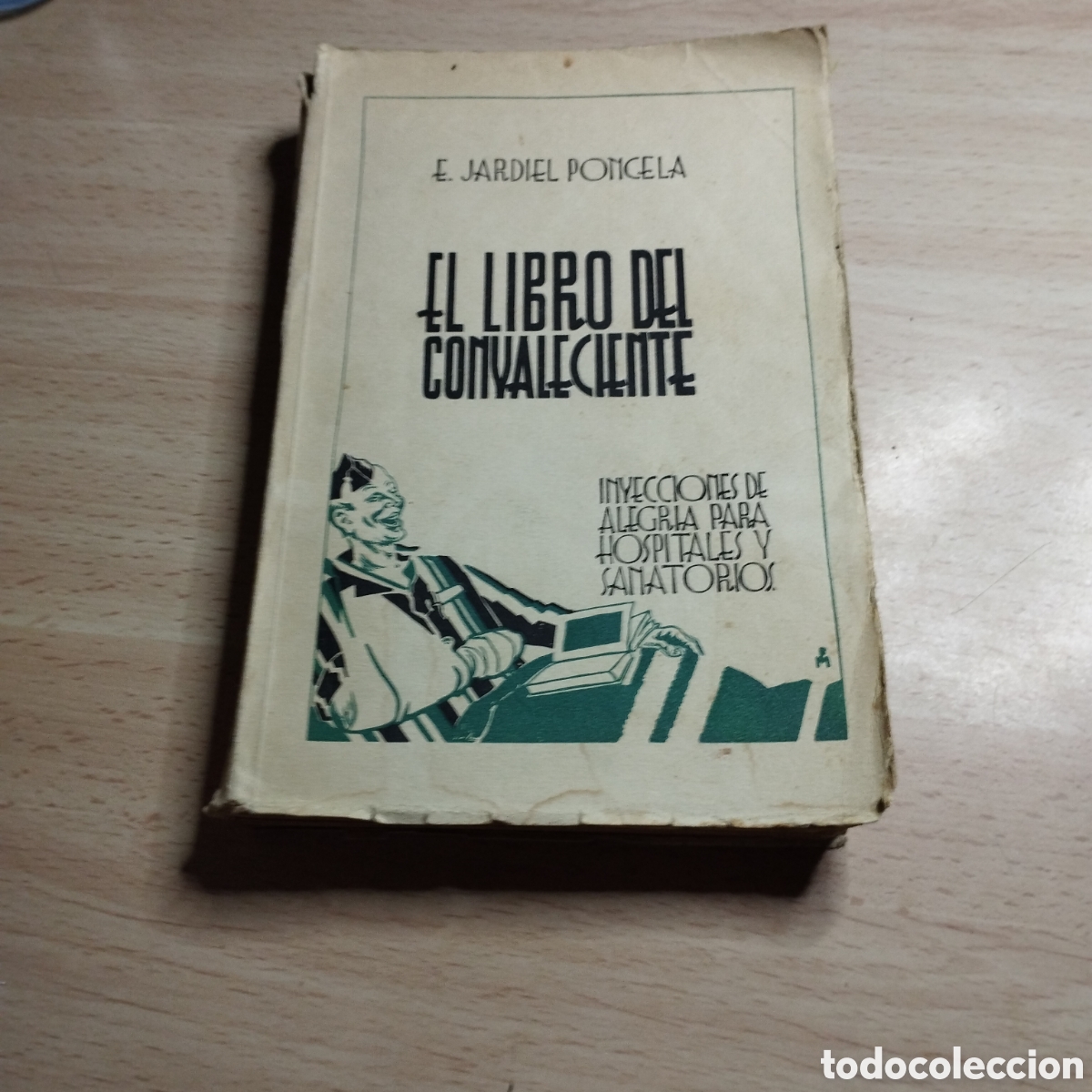 Libros de segunda mano: El libro del convaleciente. Enrique Jardiel Poncela. 1939. Colecci&oacute;n Hispania