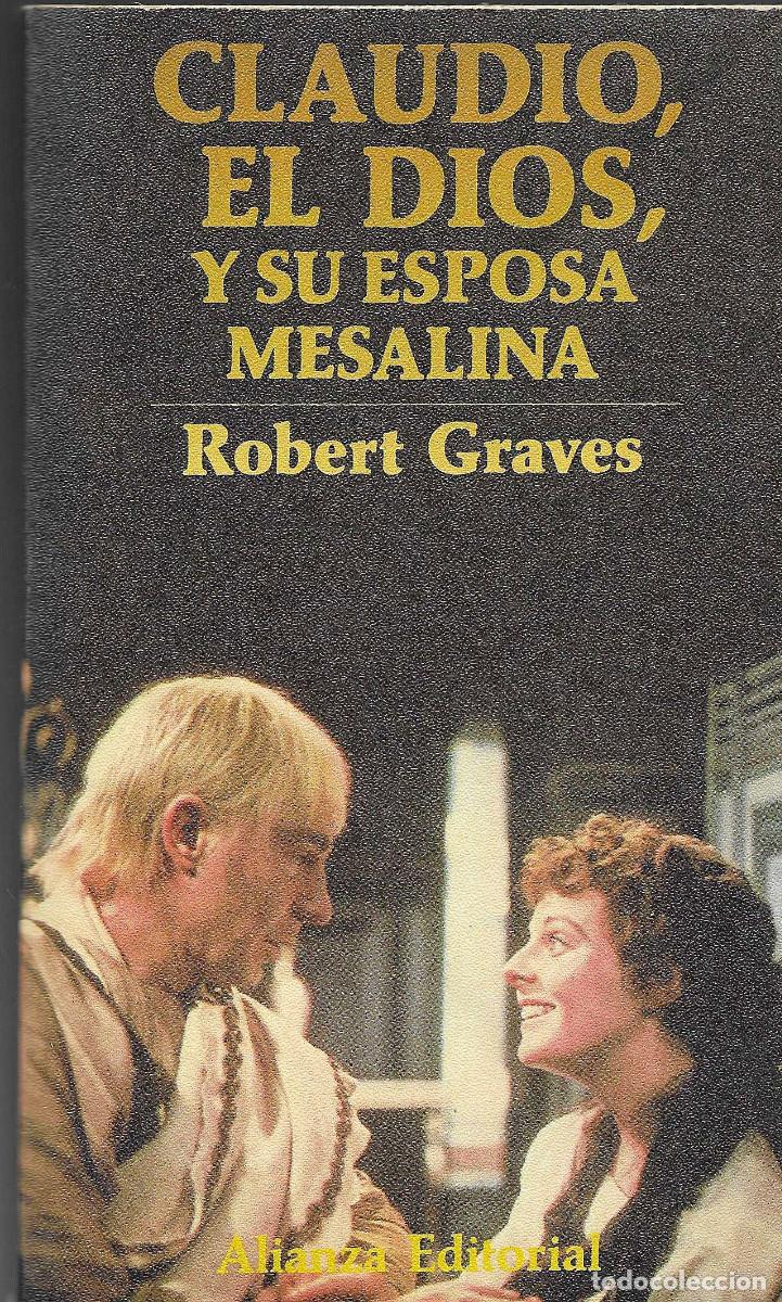 Libros de segunda mano: Claudio El Dios y su esposa Mesalina, edici&oacute;n Alianza Editorial 1979