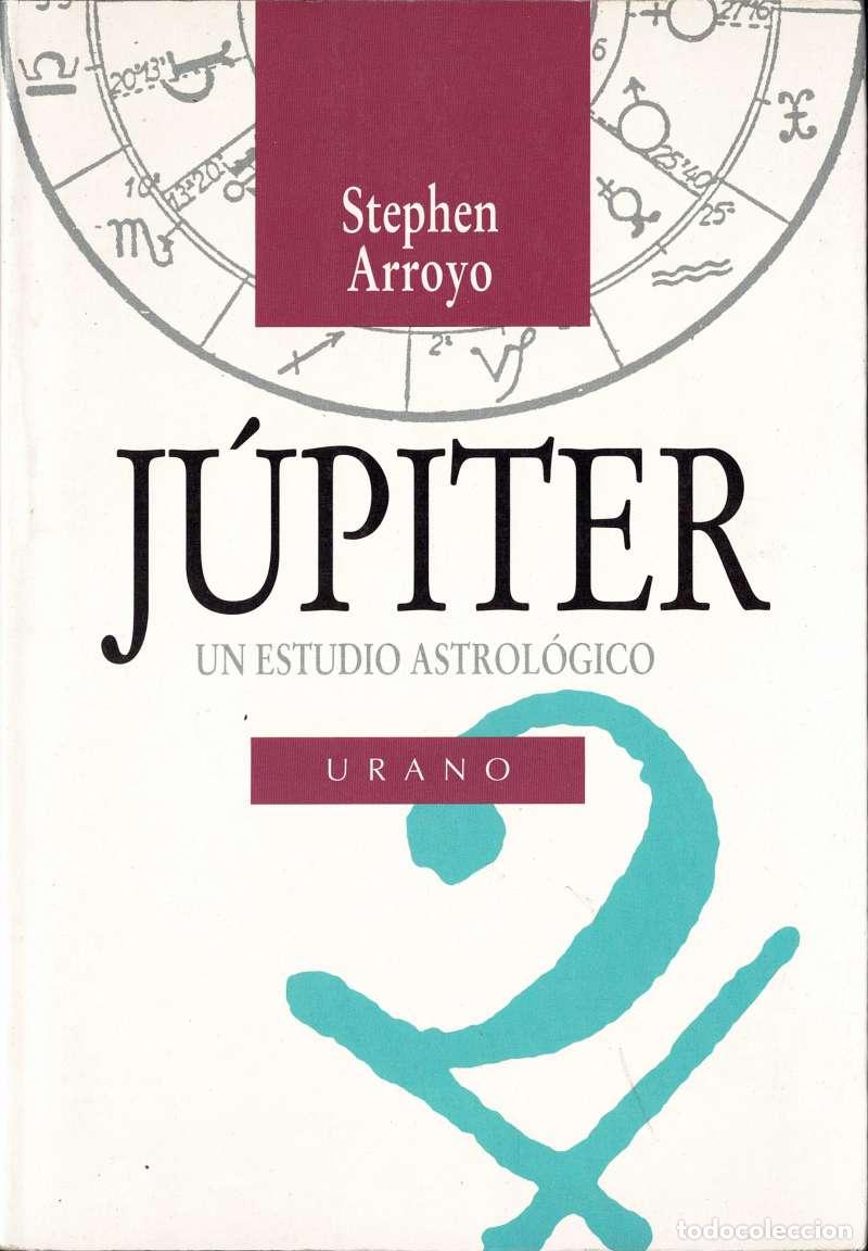 Libros de segunda mano: J&uacute;piter. Un estudio astrol&oacute;gico - Stephen Arroyo