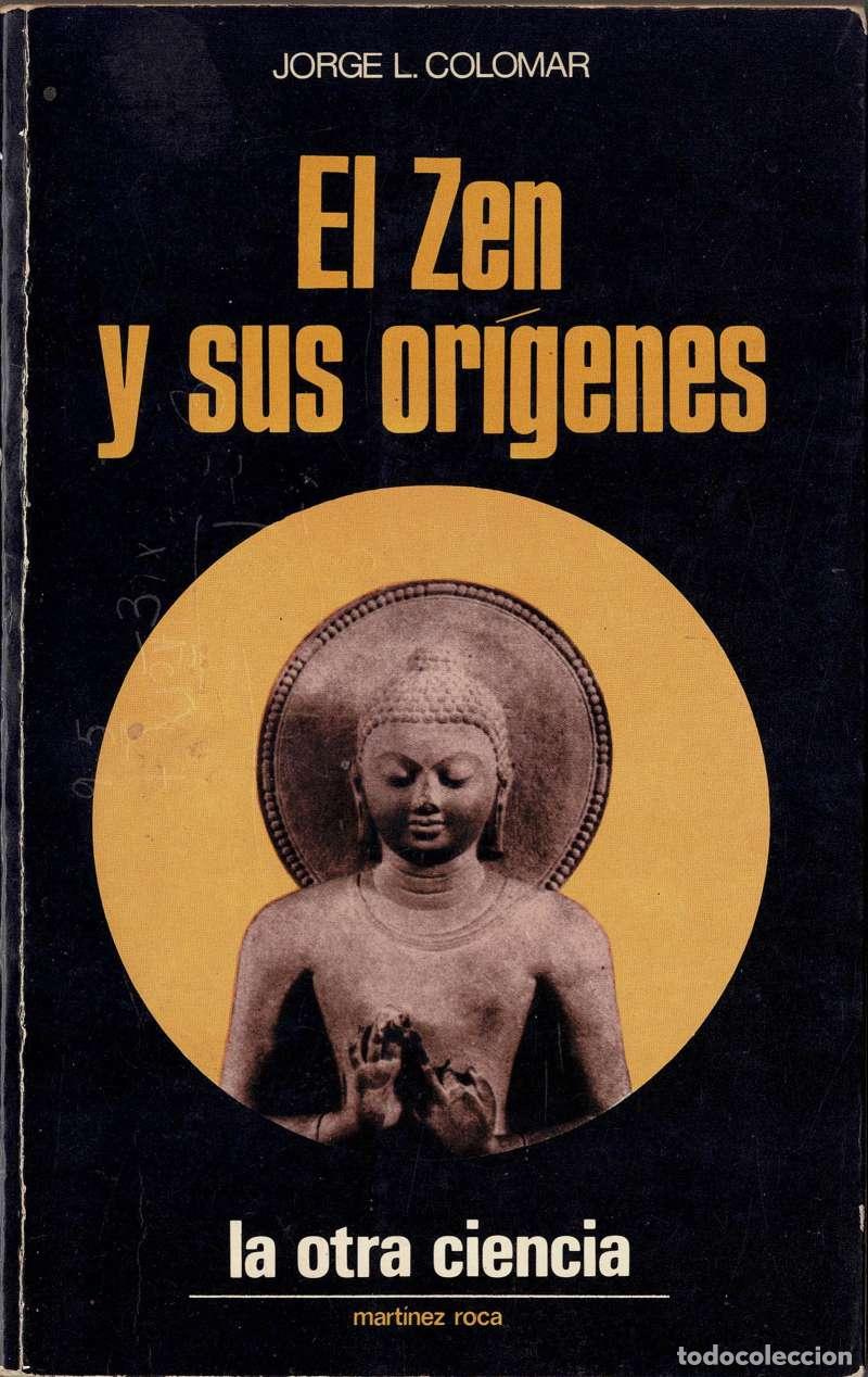 Libros de segunda mano: El Zen y sus or&iacute;genes - Jorge L. Colomar