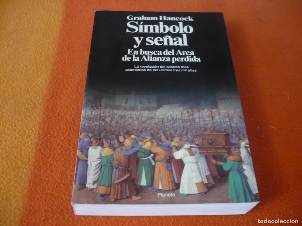 Libros de segunda mano: SIMBOLO Y SE&Ntilde;AL EN BUSCA DEL ARCA DE LA ALIANZA PERDIDA ( GRAHAM HANCOCK) MISTERIO TRADICION MASONES