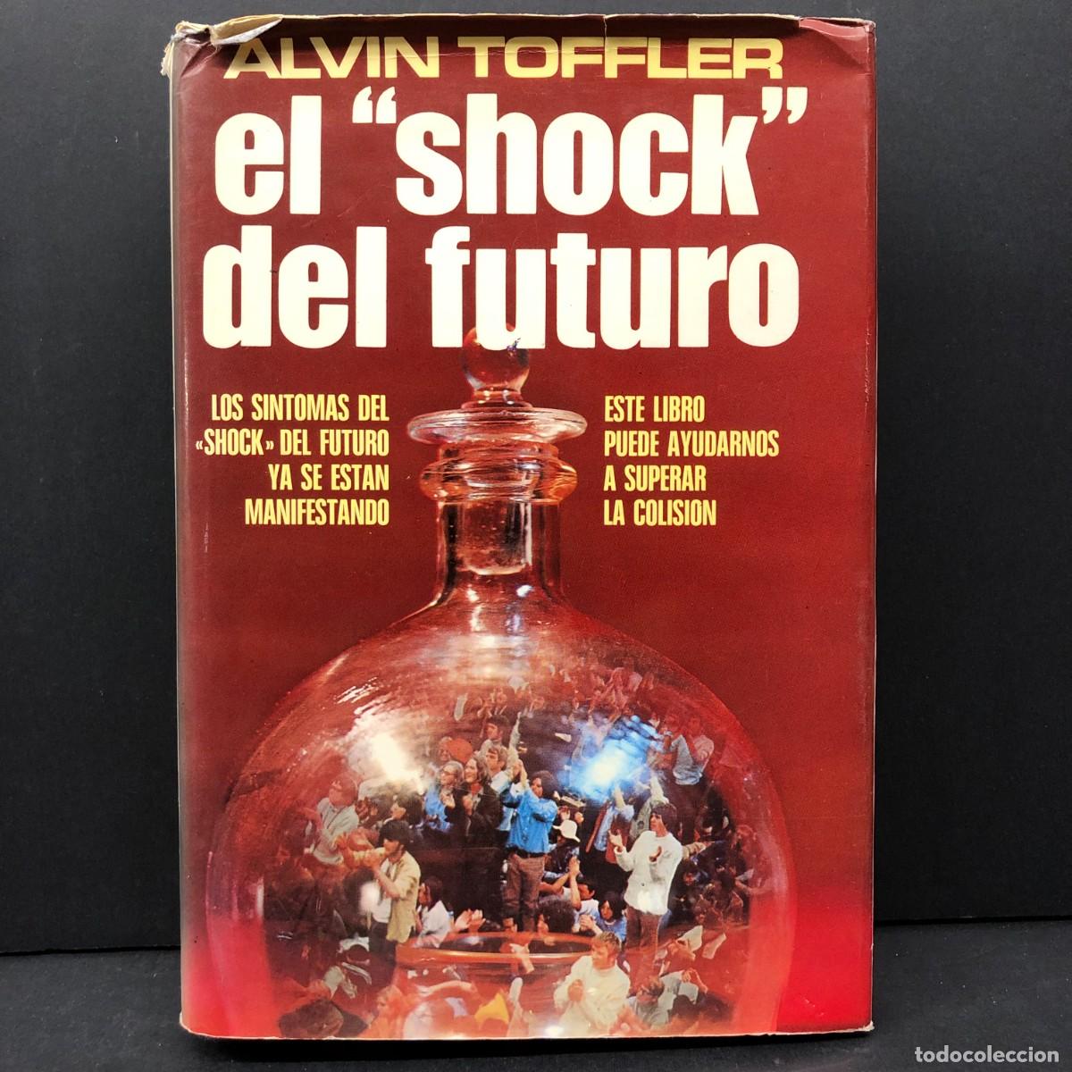 Libros de segunda mano: EL &rdquo;SHOCK&rdquo; DEL FUTURO - ALVIN TOFFLER - PLAZA & JANES EDITORES - 1978 / 3336