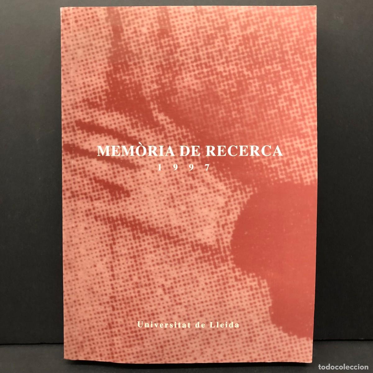 Libros de segunda mano: MEM&Ograve;RIA DE RECERCA 1997 - UNIVERSITAT DE LLEIDA - VICERECTORAT D'INVESTIGACI&Oacute; / 3337