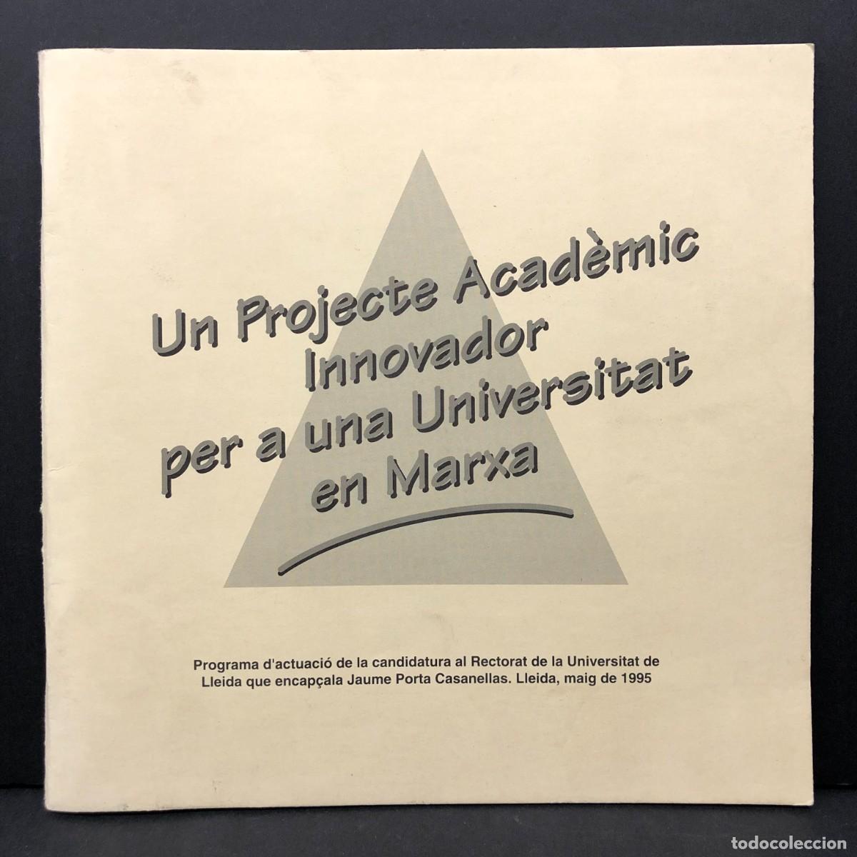 Libros de segunda mano: UN PROJECTE ACAD&Egrave;MIC INNOVADOR PER A UNA UNIVERSITAT EN MARZA - JAUME PORTA - 1995 / 3344