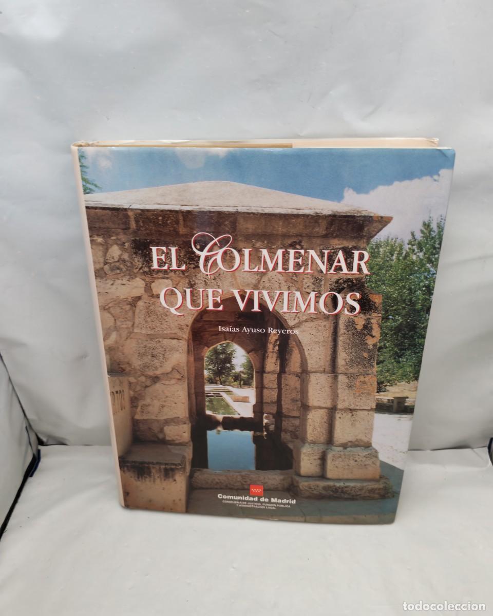 Libros de segunda mano: El Colmenar (Colmenar de Oreja) que vivimos (tapa dura)
