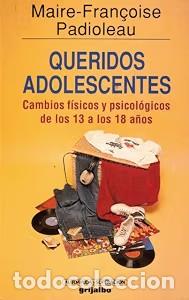 Gebrauchte B&uuml;cher: Queridos Adolescentes: Cambios F&iacute;sicos y Psicol&oacute;gicos de los 13 a los 18 A&ntilde;os - Padioleau, M.F. - Gr