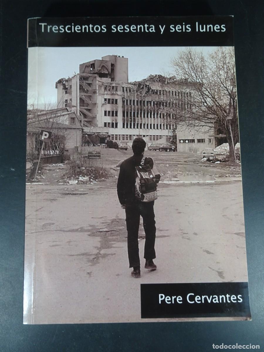 Libros de segunda mano: TRESCIENTOS SESENTA Y SEIS LUNES, PERE CERVANTES, CON DEDICATORIA DEL AUTOR, VER FOTOS