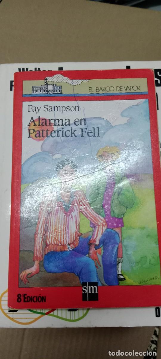 Libros de segunda mano: ALARMA EN PATTERICK FELL -- FAY SAMPSON -- EL BARCO DE VAPOR -- LIBRO GG-EX