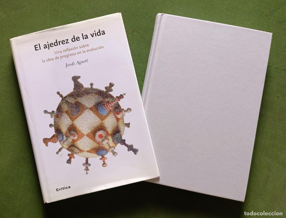 Libros de segunda mano: EL AJEDREZ DE LA VIDA - UNA REFLEXI&Oacute;N SOBRE LA IDEA DE PROGRESO EN LA EVOLUCI&Oacute;N - JORDI AGUST&Iacute;.