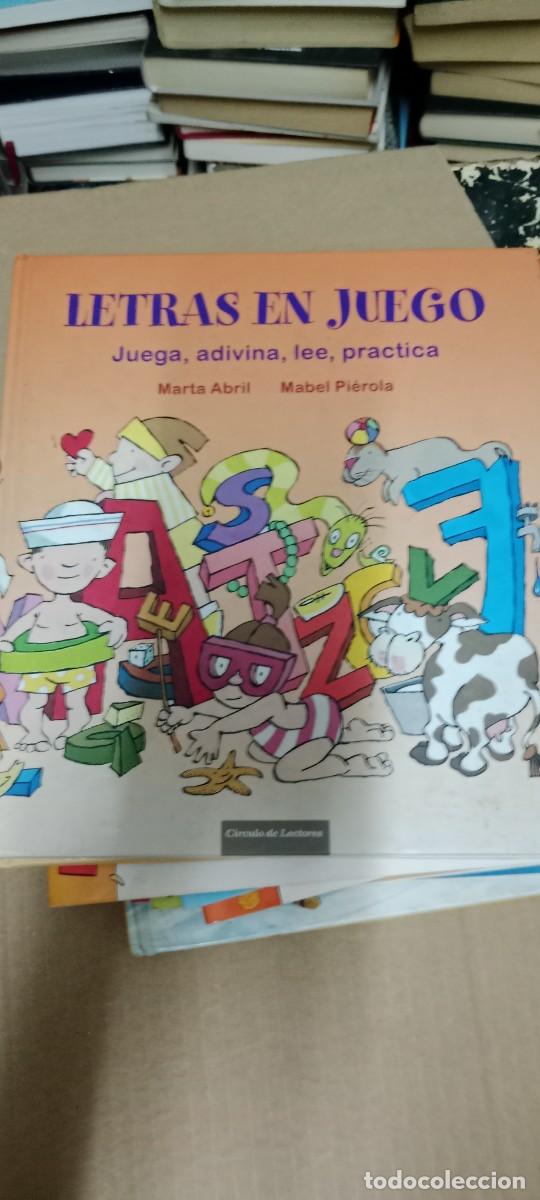 Libros de segunda mano: LETRAS EN JUEGO Juega, adivina, lee, practica Marta Abril Mabel Pi&eacute;rola CIRCULO LECTORES LIBRO M-FON