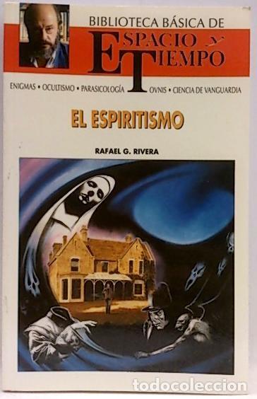 Gebrauchte B&uuml;cher: El Espiritismo - Rafael G. Rivera - Espacio y Tiempo - Biblioteca B&aacute;sica