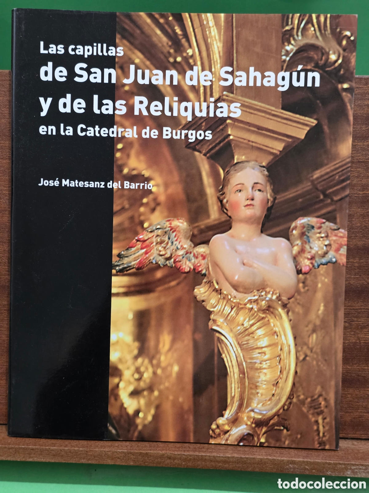 Libros de segunda mano: &rdquo;&rdquo;LAS CAPILLAS DE SAN JUAN DE SAHAG&Uacute;N Y DE LAS RELIQUIAS EN LA CATEDRAL DE BURGOS&rdquo;&rdquo;...JOSE MATESANZ