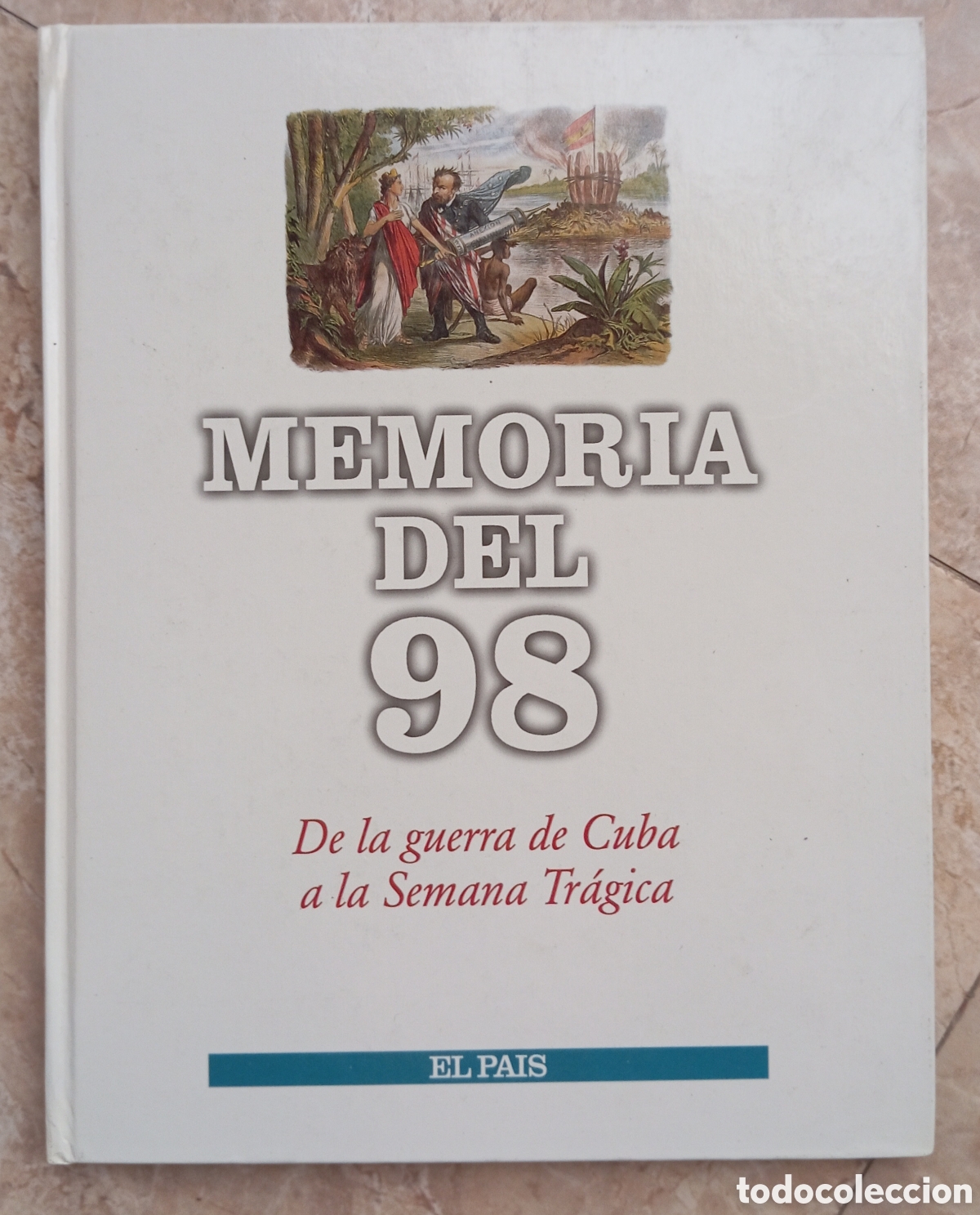 Libros de segunda mano: MEMORIA DEL 98 DE LA GUERRA DE CUBA