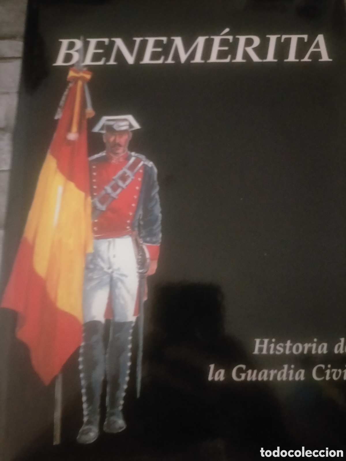 Libros de segunda mano: Benem&eacute;rita historia de la guardia civil