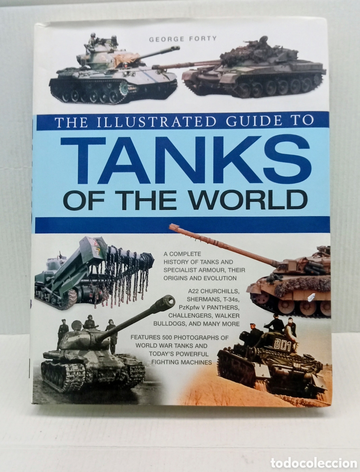 Gebrauchte B&uuml;cher: THE ILLUSTRATED GUIDE TO TANKS OF THE WORLD. - ingles -250 pag - 2011