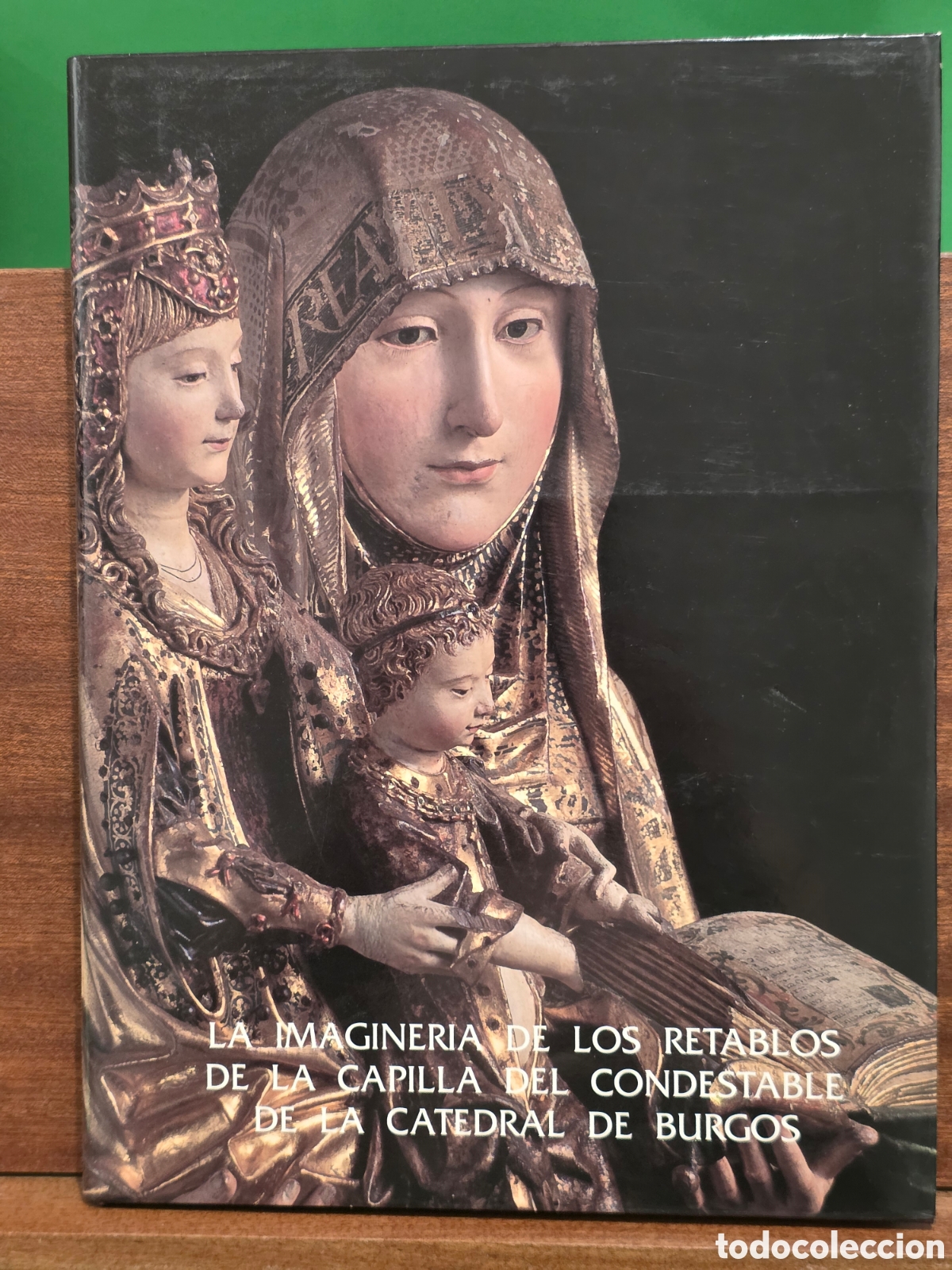Gebrauchte B&uuml;cher: &rdquo;&rdquo;LA IMAGINERIA DE LOS RETABLOS DE LA CAPILLA DEL CONDESTABLE DE LA CATEDRAL DE BURGOS&rdquo;&rdquo;...CAT&Aacute;LOGO.