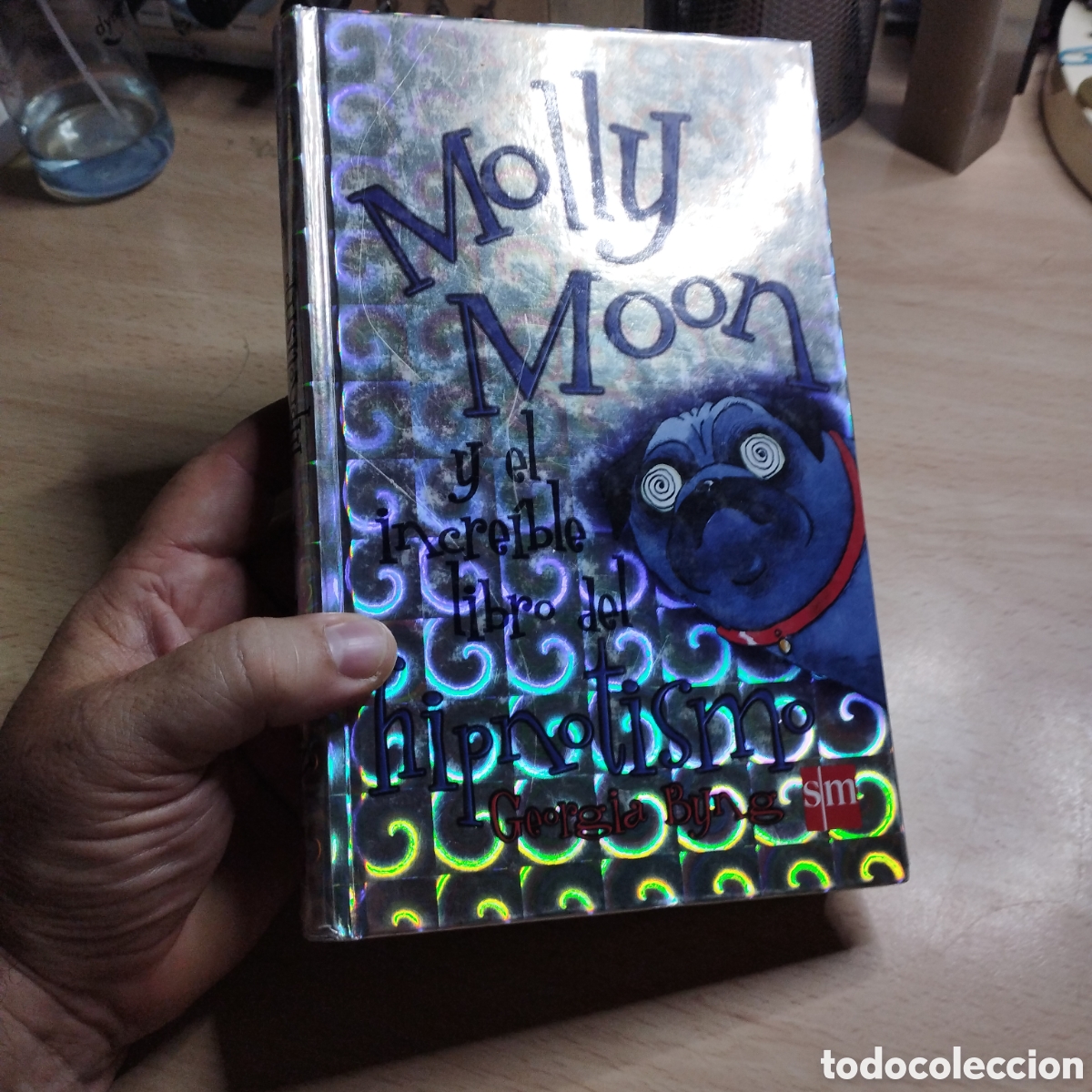 Libros de segunda mano: Molly Moon y el incre&iacute;ble libro del hipnotismo. Georgia Byng. 2003. Sm