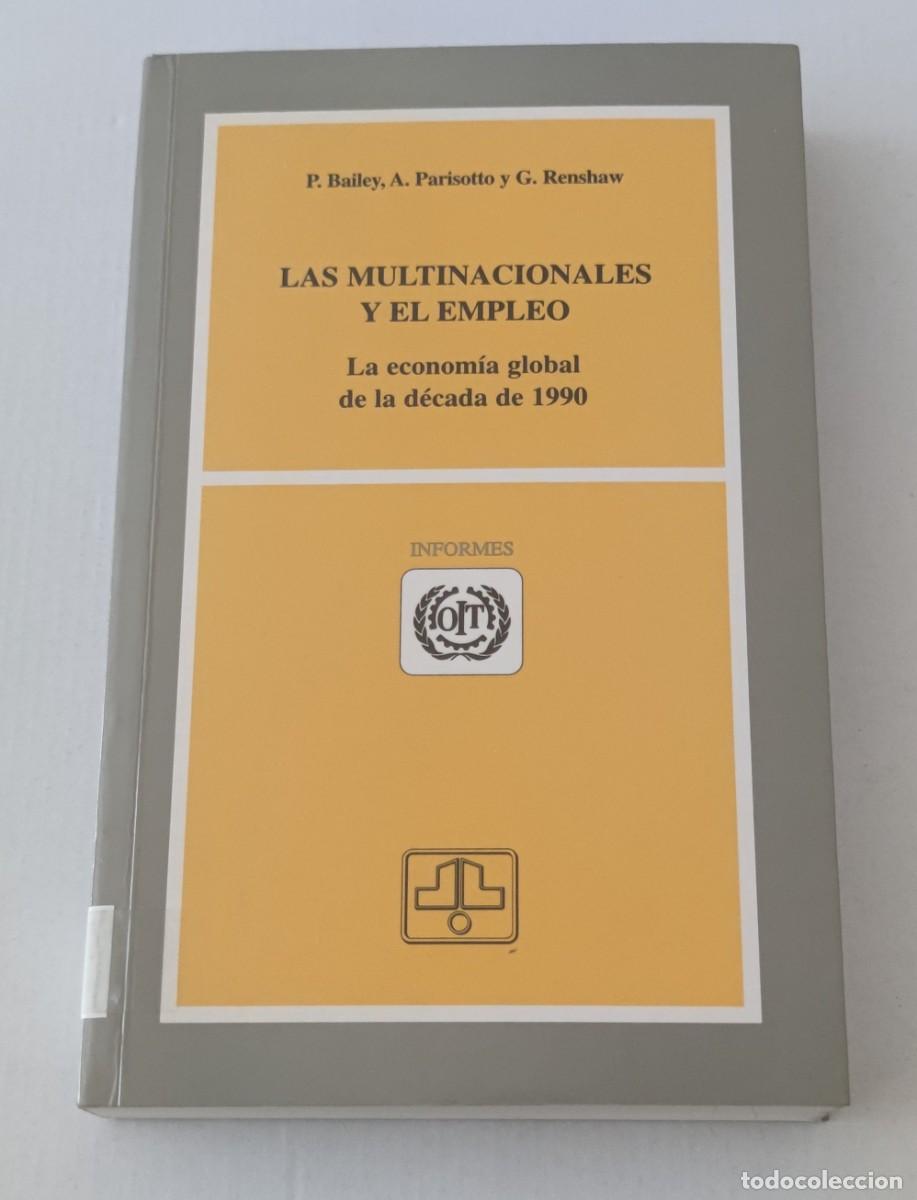 Libros de segunda mano: LAS MULTINACIONALES Y EL EMPLEO - BAILEY, PARISOTTO Y RENSHAW - OIT / MIN. TRABAJO