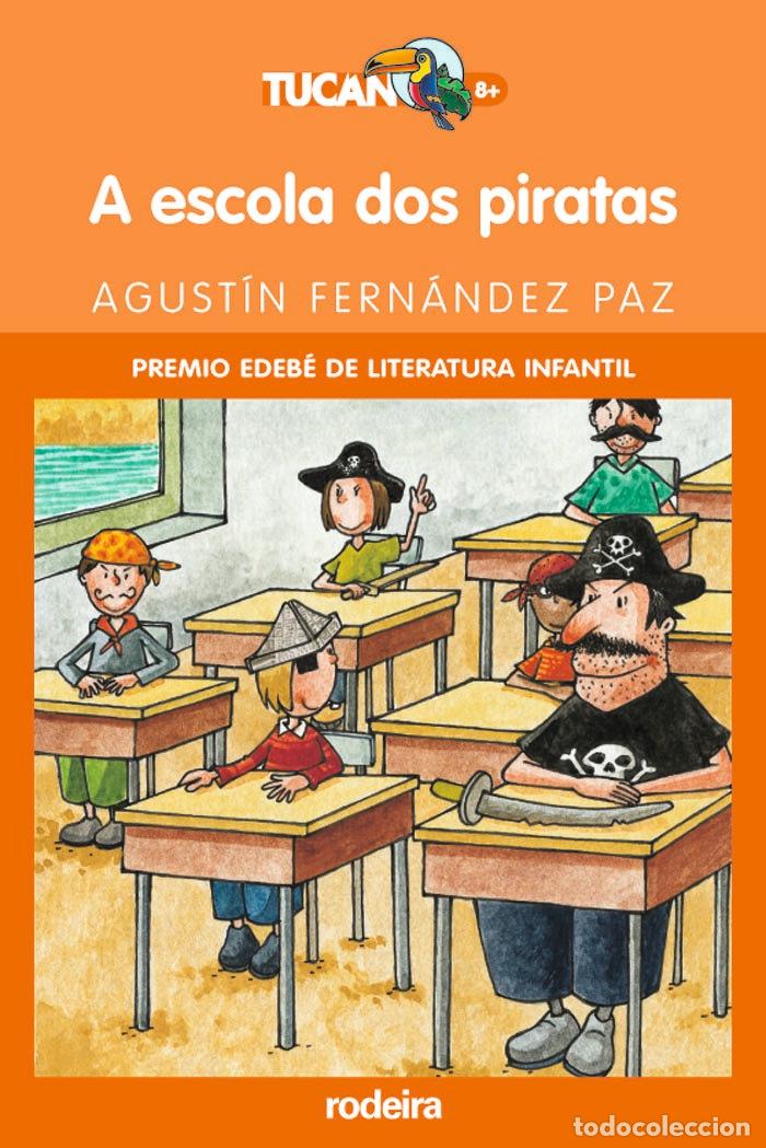 Libros de segunda mano: A Escola Dos Piratas - Llu&iacute;s Fillela - Rodeira - Grupo Edebe - Tuc&aacute;n +8