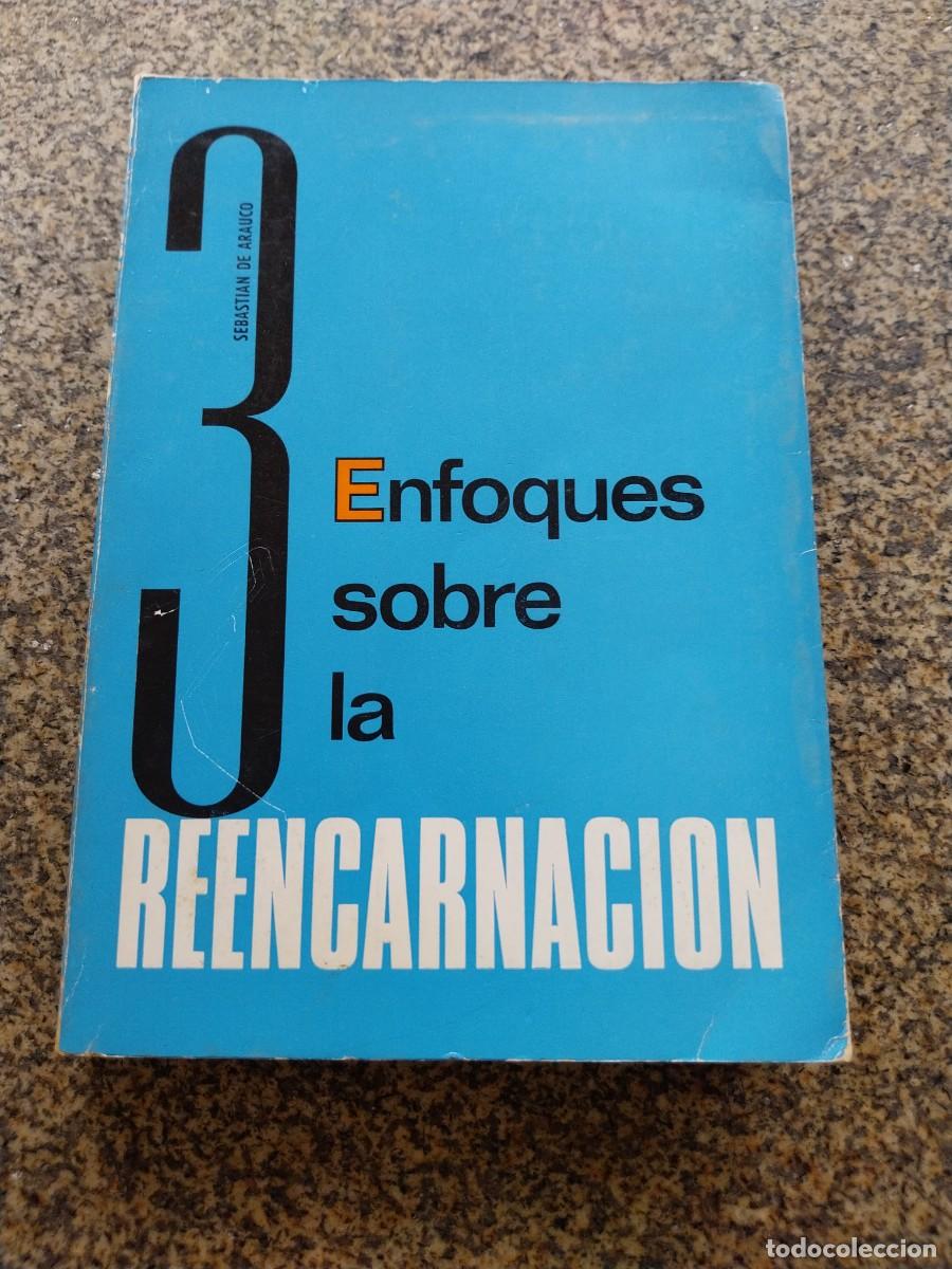 Libros de segunda mano: 3 ENFOQUES SOBRE LA REENCARNACION -- SEBASTIAN DE ARAUCO -- 1979 --