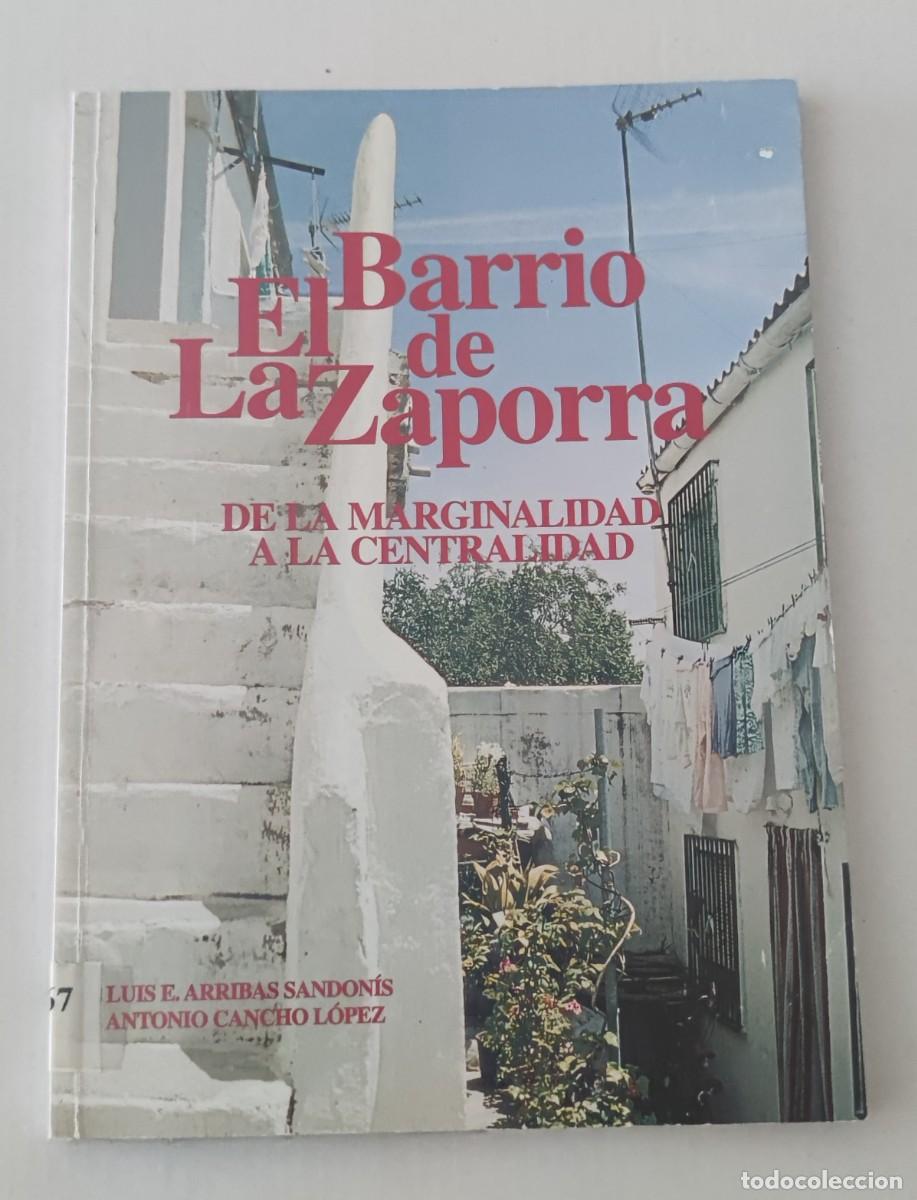 Libros de segunda mano: EL BARRIO DE LA ZAPORRA - LUIS ARRIBAS / ANTONIO CANCHO - HISTORIA SAN SEBASTI&Aacute;N DE LOS REYES
