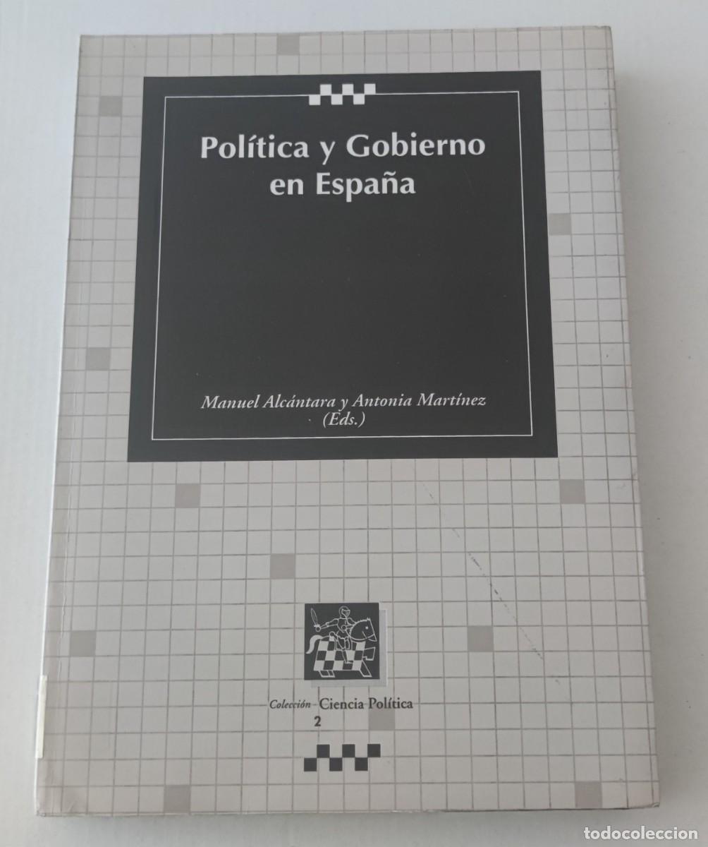 Libros de segunda mano: POL&Iacute;TICA Y GOBIERNO EN ESPA&Ntilde;A - MANUEL ALC&Aacute;NTARA / ANTONIA MART&Iacute;NEZ - TIRANT LO BLANCH