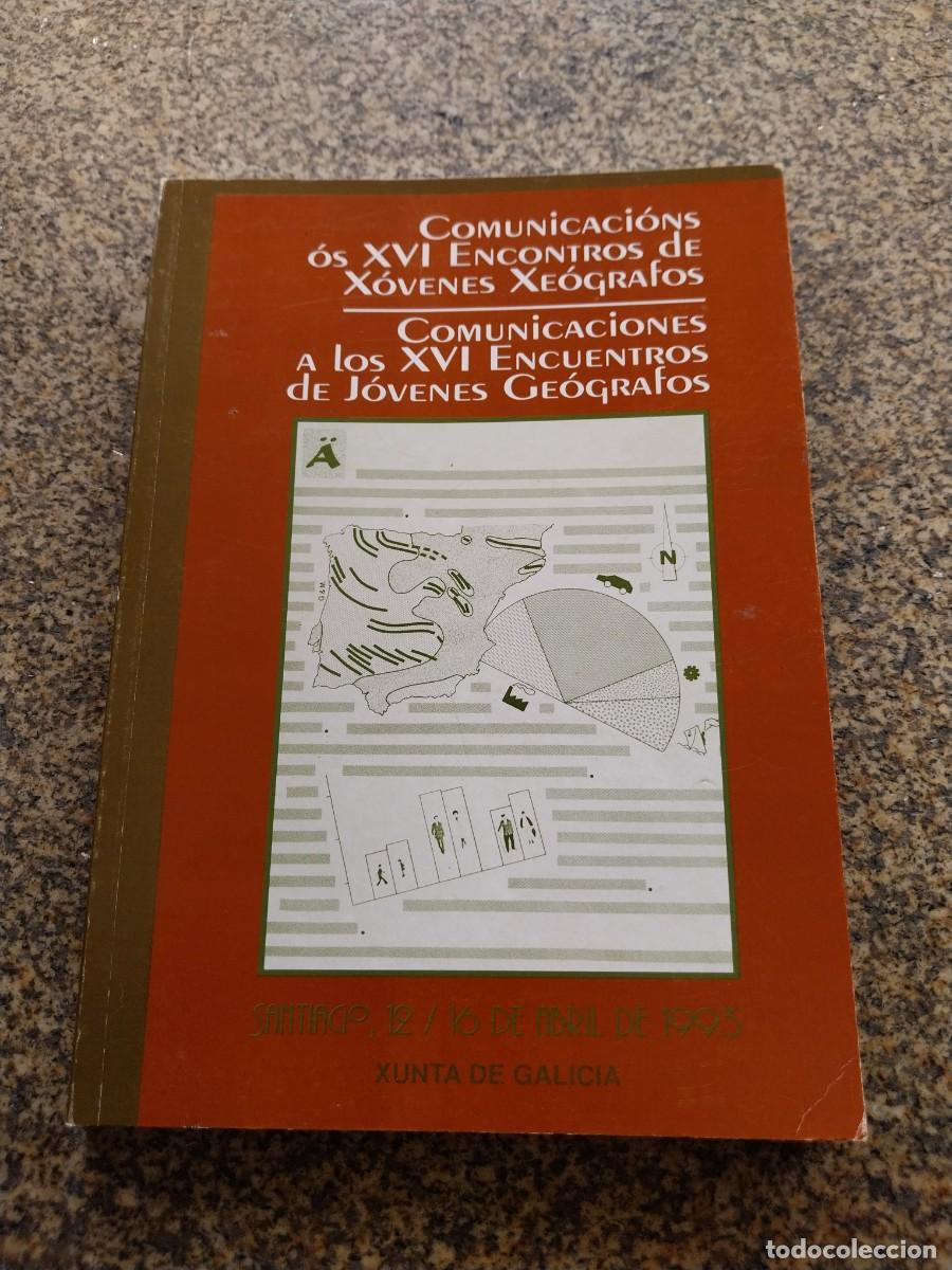 Libros de segunda mano: COMINICACIONES A LOS XVI ENCUENTROS DE JOVENES GEOGRAFOS -- SANTIAGO 1993 --
